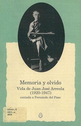 Juan José Arreola: “Memoria y olvido”