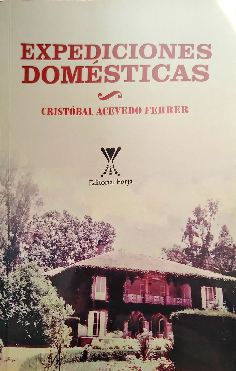 “Expediciones domésticas” de Cristóbal Acevedo Ferrer