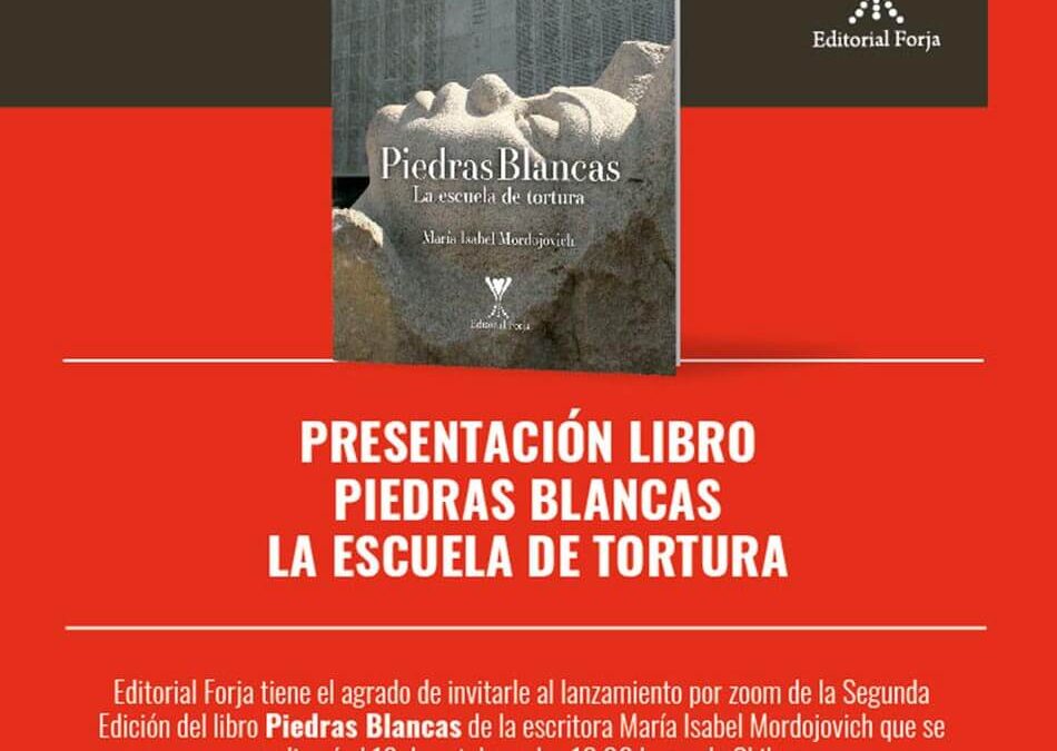 Invitación al lanzamiento del libro “Piedras Blancas. La escuela de tortura” de María Isabel Mordojovich