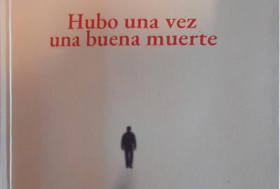 HUBO UNA VEZ UNA BUENA MUERTE