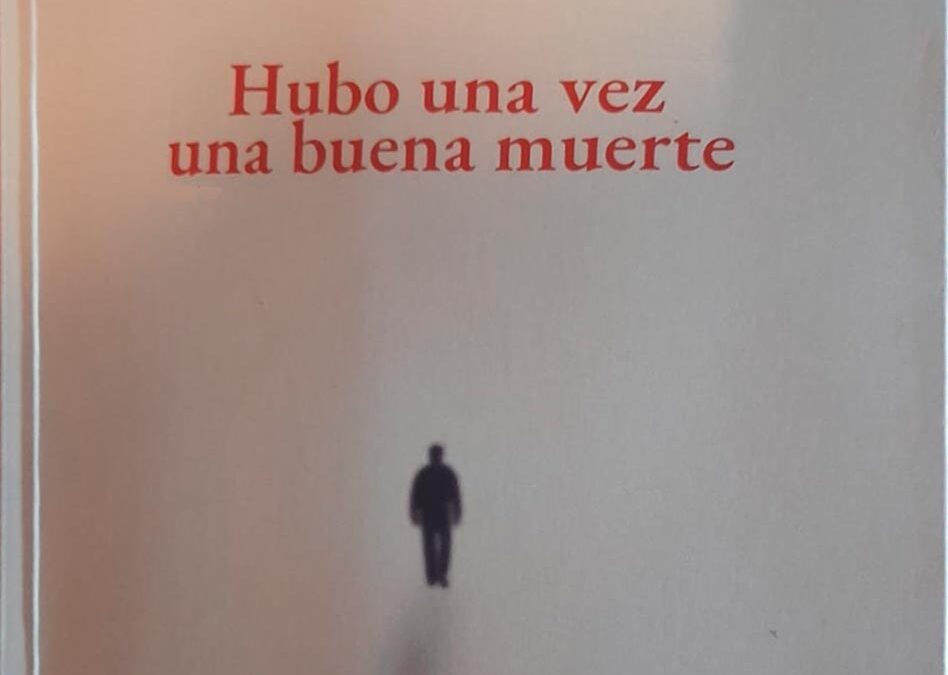 HUBO UNA VEZ UNA BUENA MUERTE