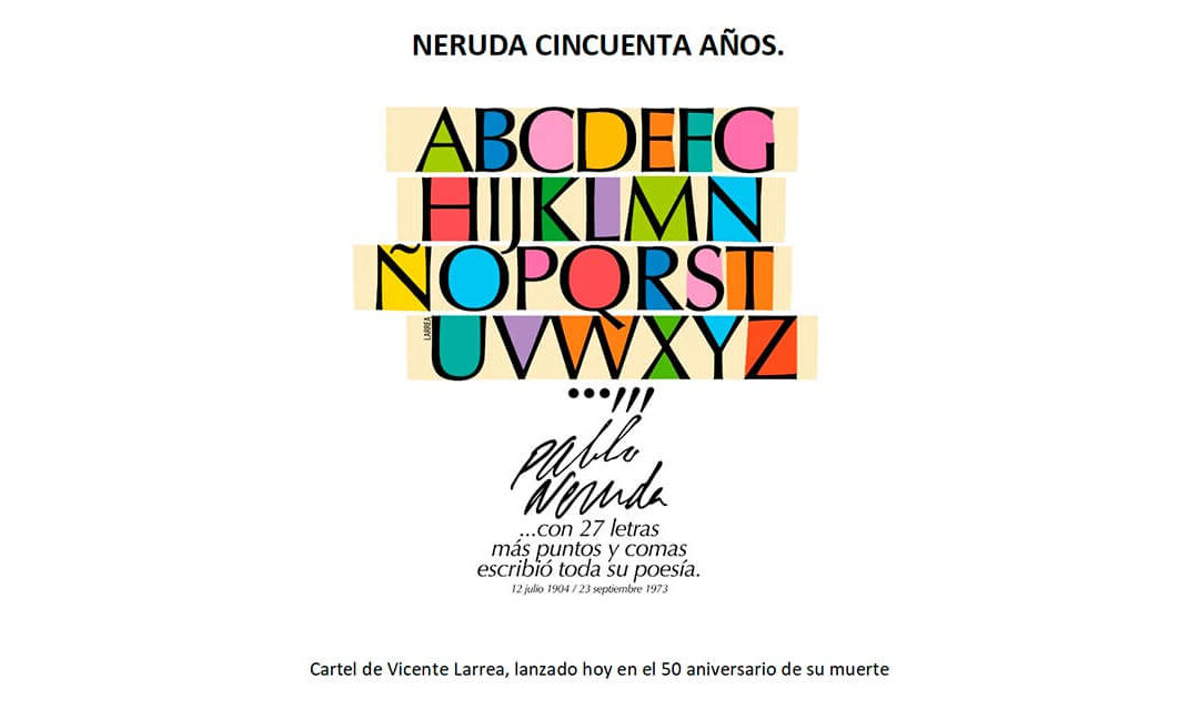 Letras de Chile se suma a la conmemoración de los 50 años de la muerte de Pablo Neruda