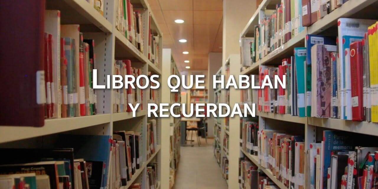 Los libros hablan y recuerdan