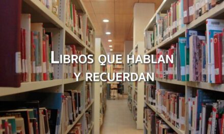 Los libros hablan y recuerdan